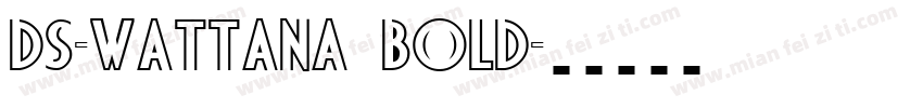 DS-Wattana Bold字体转换